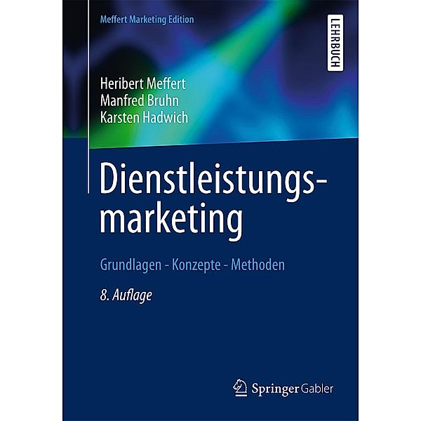 Dienstleistungsmarketing, Heribert Meffert, Manfred Bruhn, Karsten Hadwich