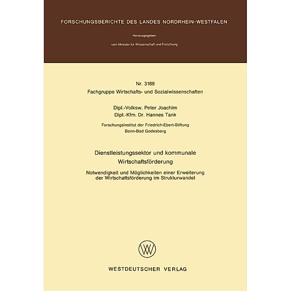 Dienstleistungssektor und kommunale Wirtschaftsförderung / Forschungsberichte des Landes Nordrhein-Westfalen Bd.3169, Peter Joachim