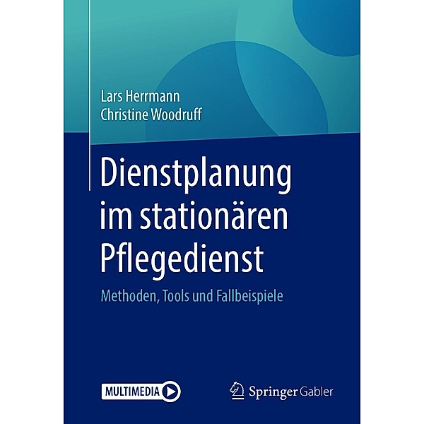 Dienstplanung im stationären Pflegedienst, Lars Herrmann, Christine Woodruff