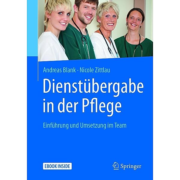 Dienstübergabe in der Pflege, Andreas Blank, Nicole Zittlau