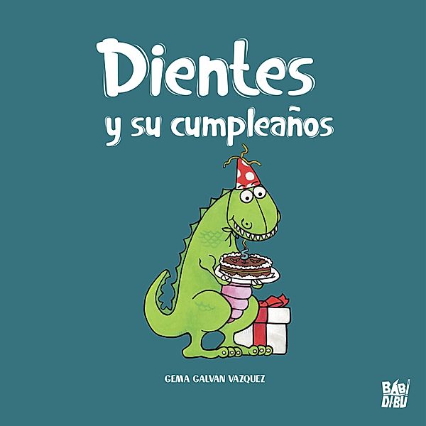 Dientes y su cumpleaños, Gema Galván Vázquez
