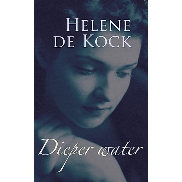 Dieper water, Helene De Kock