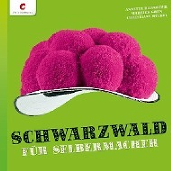 Diepolder, A: Schwarzwald für Selbermacher, Annette Diepolder, Mareike Grün, Christiane Rückel