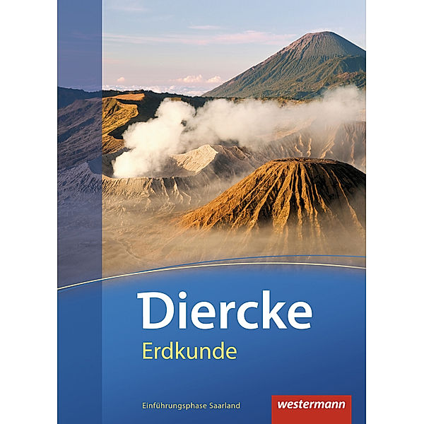 Diercke Erdkunde - Ausgabe 2011 für Gymnasien im Saarland, Peter Groben, Thomas Krämer, Ina Merkel, Erika Heit, Ruwen Bubel