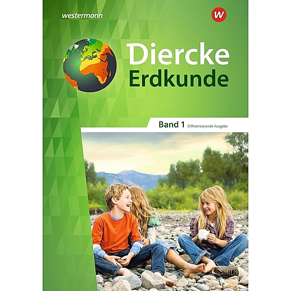 Diercke Erdkunde, Differenzierende Ausgabe 2018 für Nordrhein-Westfalen: Bd.1 Diercke Erdkunde - Differenzierende Ausgabe 2018 für Nordrhein-Westfalen