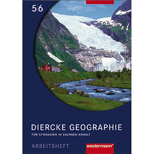 Diercke Geographie - Ausgabe 2008 Sachsen-Anhalt, Anne Katrin Lindau, Notburga Protze, Olaf Sedelky, Margit Colditz