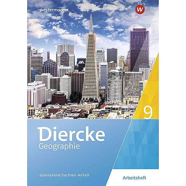 Diercke Geographie - Ausgabe 2017 für Gymnasien in Sachsen-Anhalt, Margit Colditz, Cornelia Linde, Notburga Protze, Olaf Sedelky