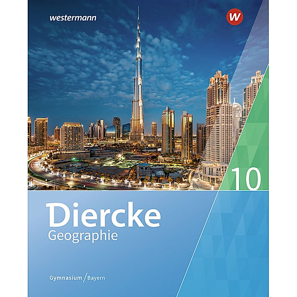 Diercke Geographie - Ausgabe 2017 für Gymnasien in Bayern, Tobias Briegel, Markus Held, Anna Kerger, Hans-Peter Peer, Thomas Seidl, Bianca Meyer, Kathrin Wind, Bernd Stallhofer, Anja Heil