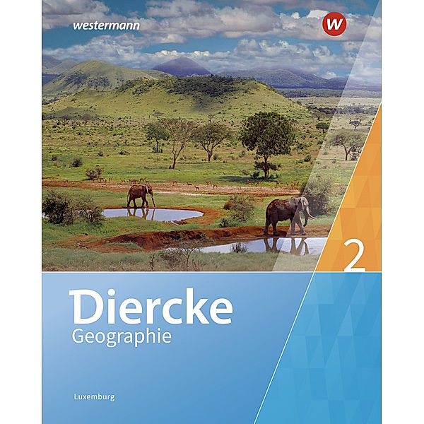 Diercke Geographie - Ausgabe 2019 für Luxemburg, Frank Bronder, Gisèle Coner, Nicole Ganser-Servé, Maryse Kass, Bénita Kayser, Jean-Luc List