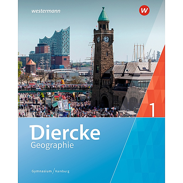 Diercke Geographie - Ausgabe 2019 Hamburg.Bd.1, Ulrich Brameier, Philipp Rothermel, Carolin Venne, Gratia Wohlgemuth, Melanie Ziob