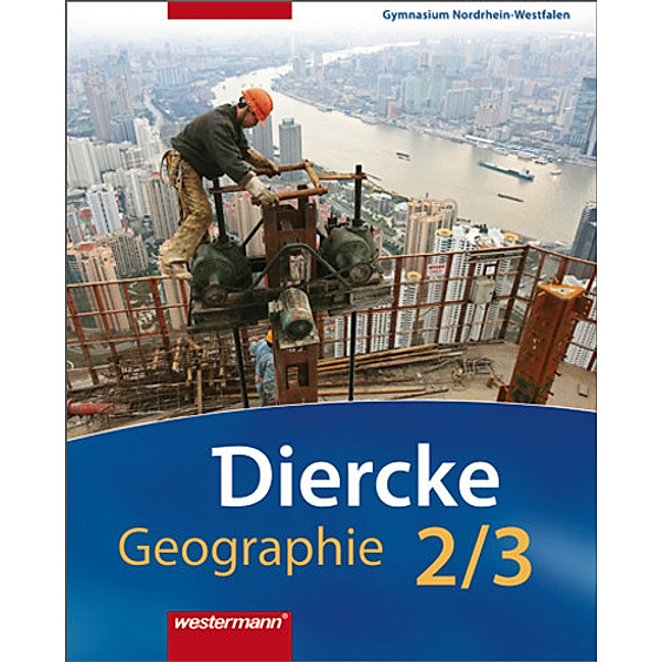 Diercke Geographie / Diercke Geographie - Ausgabe 2009 Nordrhein-Westfalen