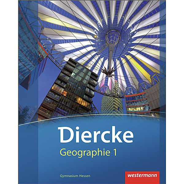 Diercke Geographie / Diercke Geographie - Ausgabe 2013 für Gymnasien in Hessen