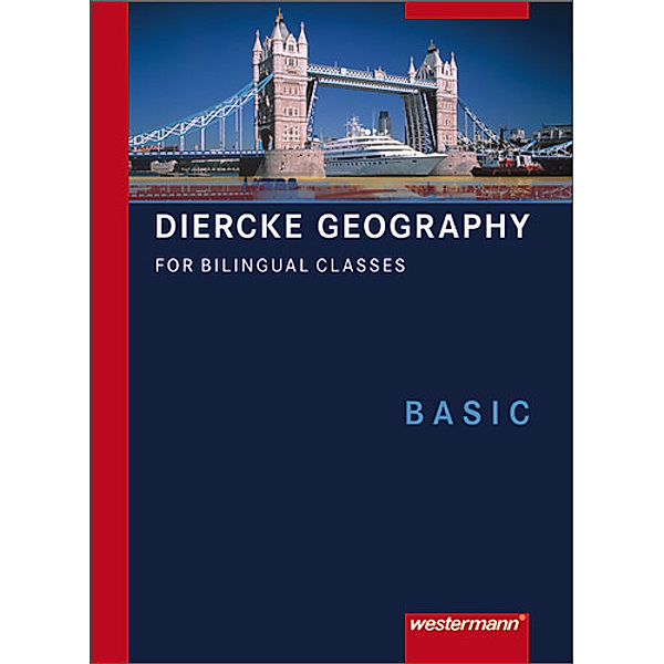 Diercke Geography For Bilingual Classes - Ausgabe 2006, Matthew Appleby, Brigitte Dreymüller, Volker Friedrich, Dieter Haupt, Dirk Reischauer, Dimo M. Rischke, Horst Weible, Reinhard Hoffmann