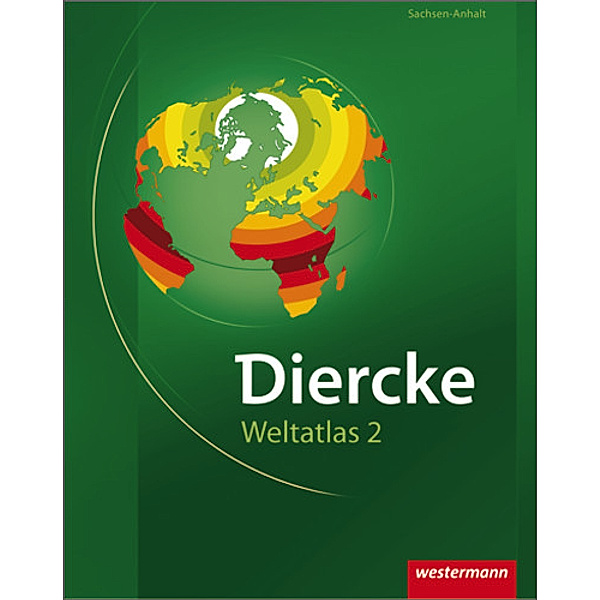 Diercke Weltatlas Ausgabe 2 (2008): Ausgabe für Sachsen-Anhalt
