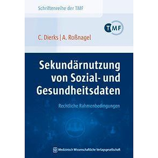 Dierks, C: Sekundärnutzung von Sozial- und Gesundheitsdaten, Christian Dierks, Alexander Roßnagel