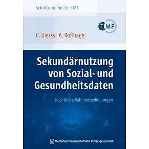 Dierks, C: Sekundärnutzung von Sozial- und Gesundheitsdaten, Christian Dierks, Alexander Rossnagel