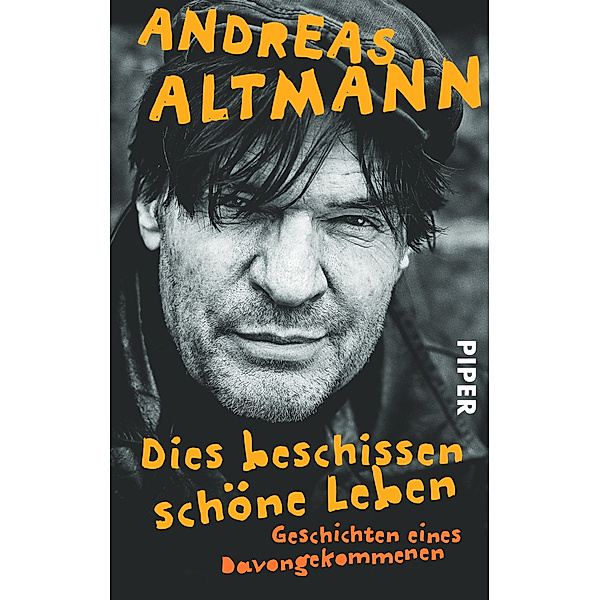 Dies beschissen schöne Leben, Andreas Altmann