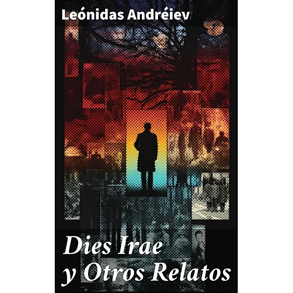 Dies Irae y Otros Relatos, Leónidas Andréiev