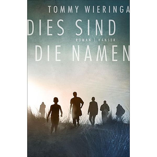 Dies sind die Namen, Tommy Wieringa