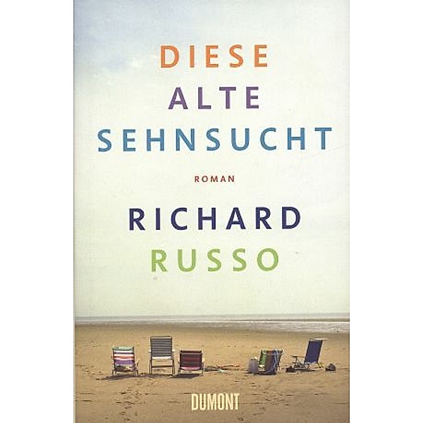 Diese alte Sehnsucht, Richard Russo