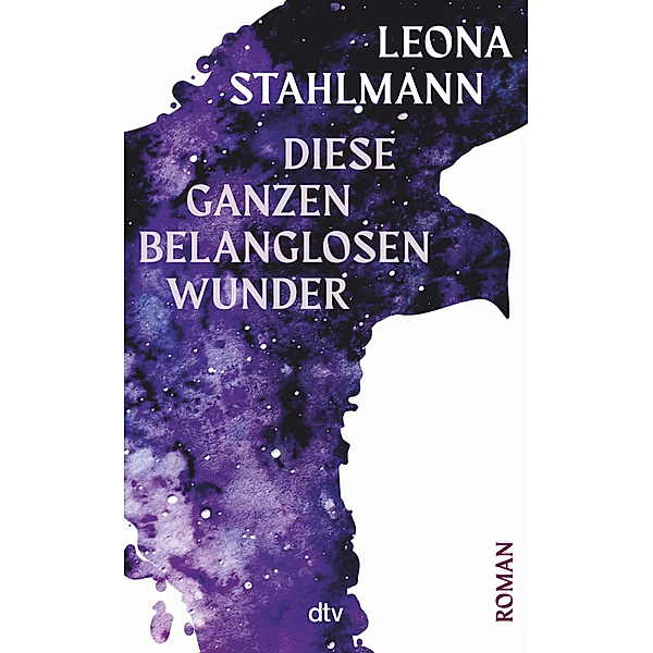 Diese ganzen belanglosen Wunder, Leona Stahlmann
