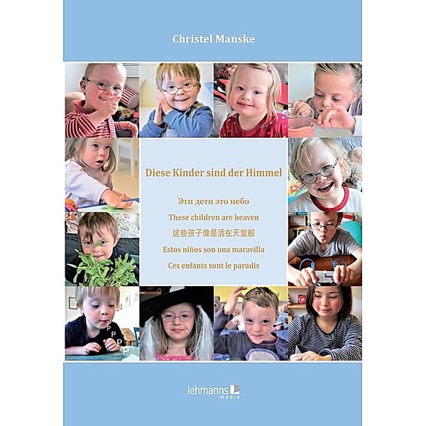 Diese Kinder sind der Himmel, Christel Manske