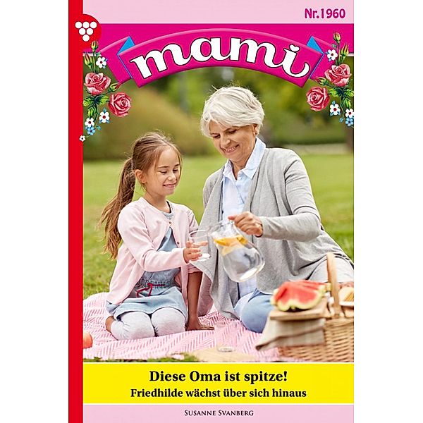 Diese Oma ist spitze! / Mami Bd.1960, Susanne Svanberg