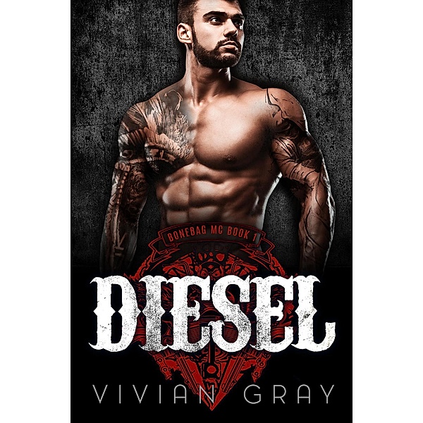 Diesel (Bonebag MC, #1), Vivian Gray