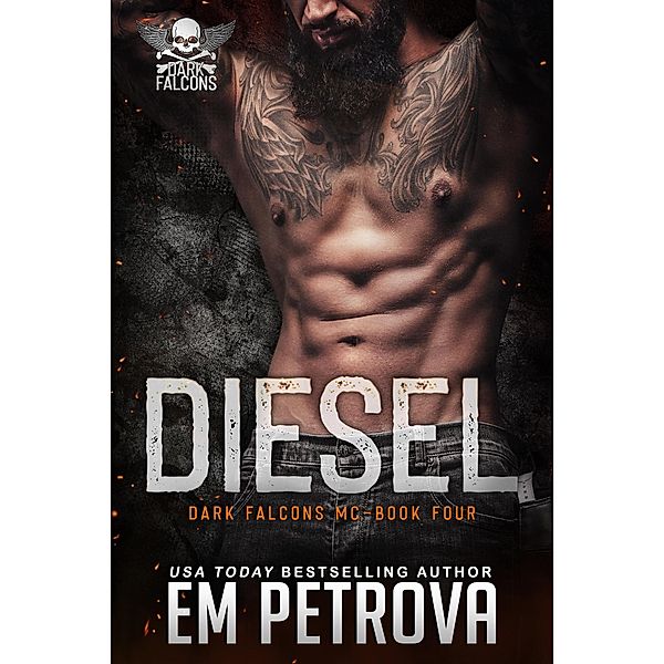 Diesel (Dark Falcons MC, #4) / Dark Falcons MC, Em Petrova