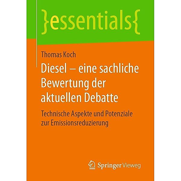 Diesel - eine sachliche Bewertung der aktuellen Debatte / essentials, Thomas Koch