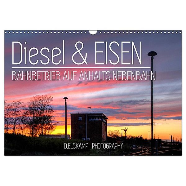 Diesel & Eisen - Bahnbetrieb auf Anhalts Nebenbahn (Wandkalender 2024 DIN A3 quer), CALVENDO Monatskalender, Danny Elskamp- D.Elskamp Photography