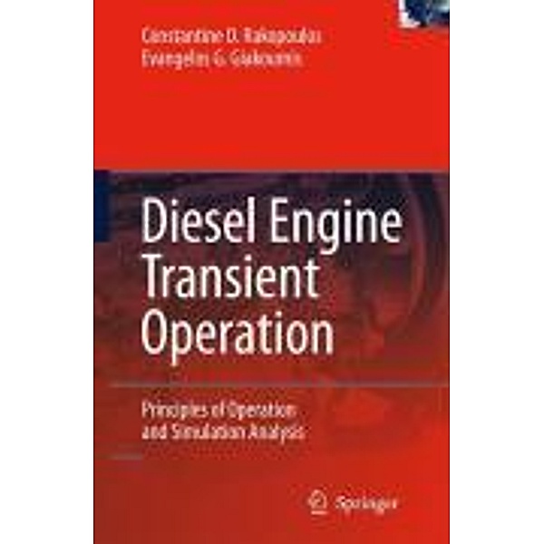 Diesel Engine Transient Operation, Constantine D. Rakopoulos, Evangelos G. Giakoumis