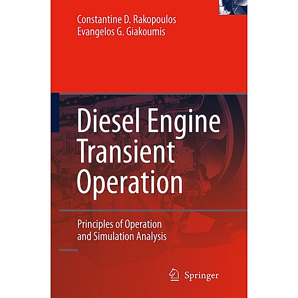 Diesel Engine Transient Operation, Constantine D. Rakopoulos, Evangelos G. Giakoumis