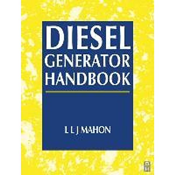 Diesel Generator Handbook, L. L. J. Mahon