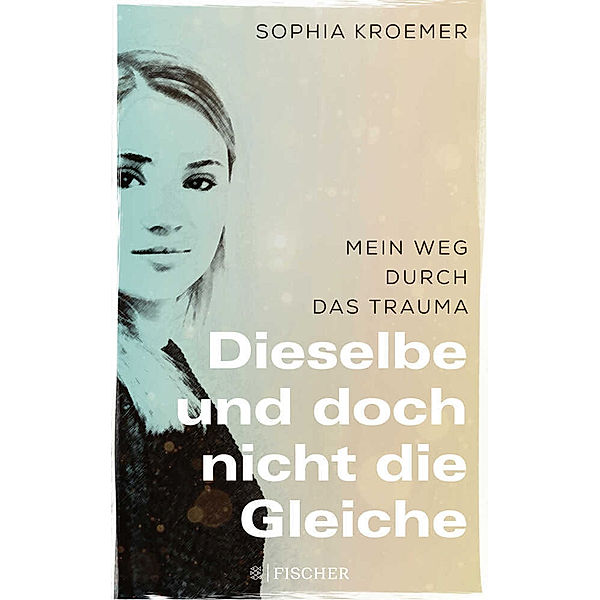 Dieselbe und doch nicht die Gleiche, Sophia Kroemer