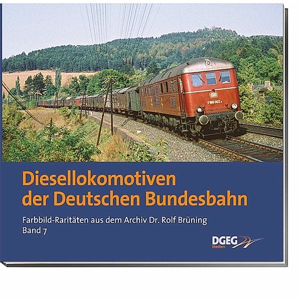 Diesellokomotiven der Deutschen Bundesbahn.Bd.7, Rolf Brüning