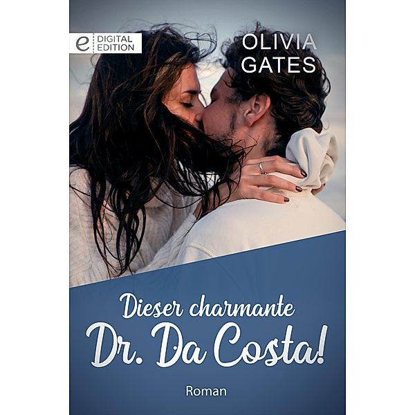 Dieser charmante Dr. Da Costa!, Olivia Gates