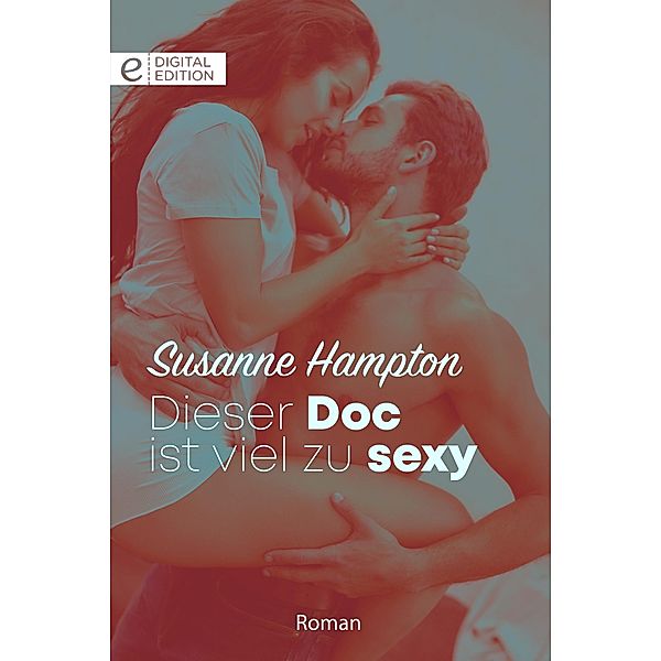 Dieser Doc ist viel zu sexy, Susanne Hampton