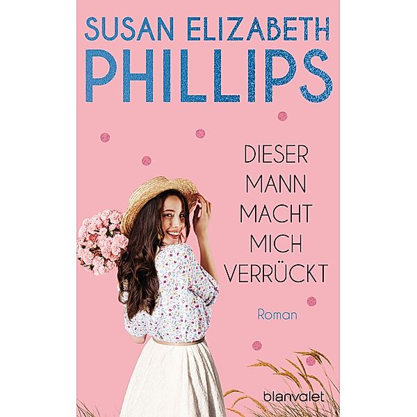 Dieser Mann macht mich verrückt / Chicago Stars Bd.7, Susan Elizabeth Phillips