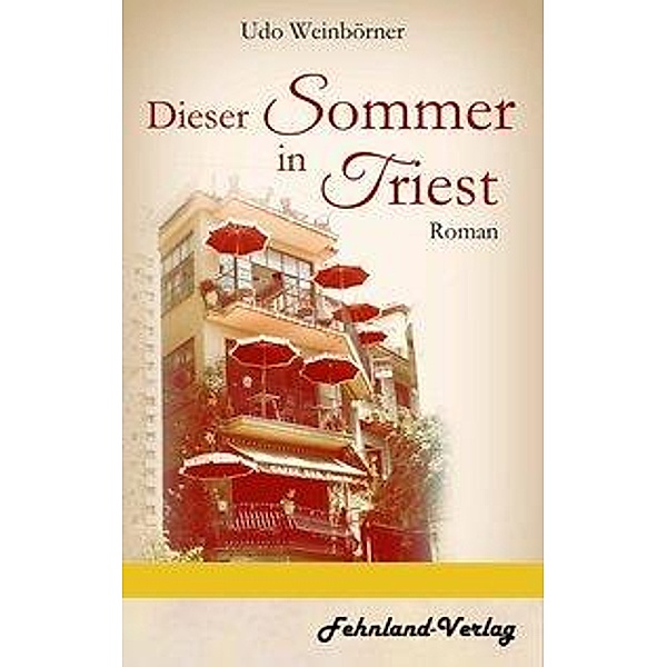 Dieser Sommer in Triest, Udo Weinbörner