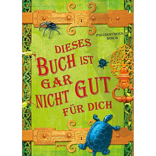 Dieses Buch ist gar nicht gut für dich / Geheimes Buch Bd.3, Pseudonymous Bosch