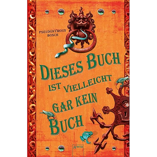 Dieses Buch ist vielleicht gar kein Buch / Geheimes Buch Bd.4, Pseudonymous Bosch