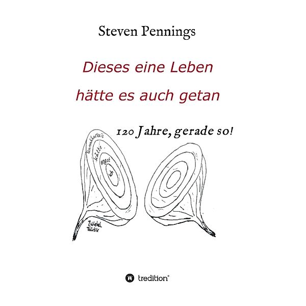 Dieses eine Leben hätte es auch getan, Steven Pennings