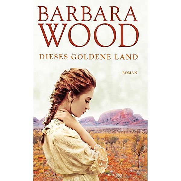 Dieses goldene Land, Barbara Wood