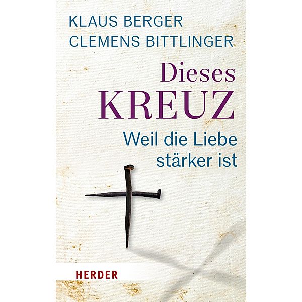 Dieses Kreuz, Clemens Bittlinger, Klaus Berger