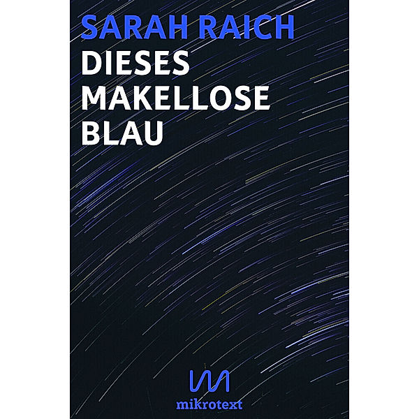 Dieses makellose Blau, Sarah Raich