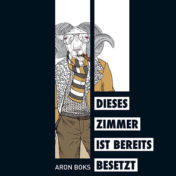 Dieses Zimmer ist bereits besetzt, Aron Boks