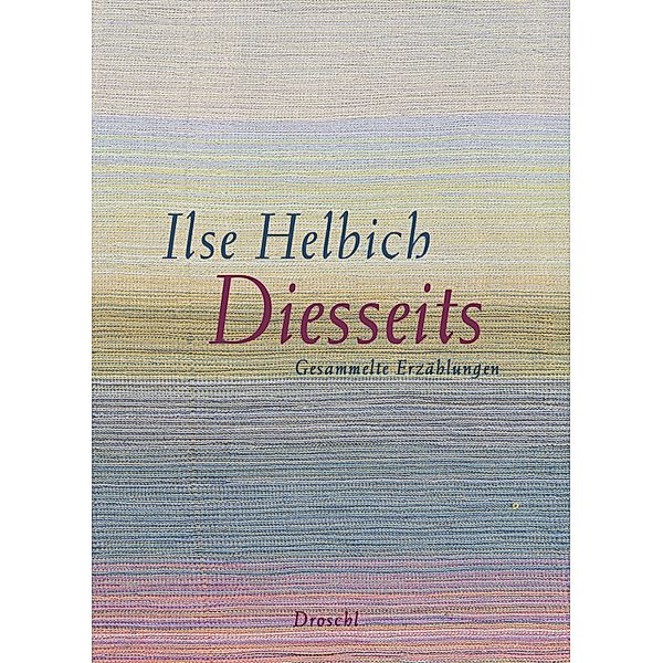 Diesseits, Ilse Helbich