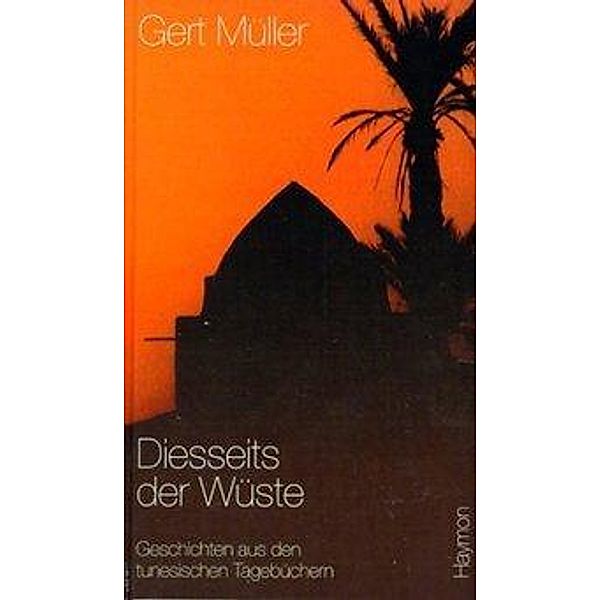 Diesseits der Wüste, Gert Müller