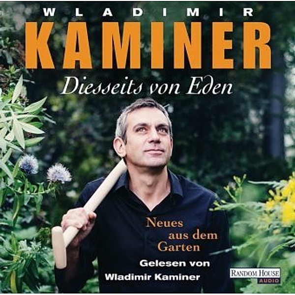 Diesseits von Eden - Neues aus dem Garten,2 Audio-CDs, Wladimir Kaminer